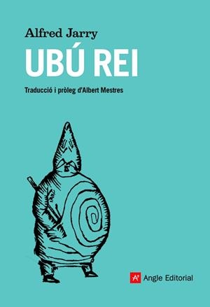 UBÚ REI | 9788419017178 | JARRY, ALFRED | Llibres Parcir | Llibreria Parcir | Llibreria online de Manresa | Comprar llibres en català i castellà online