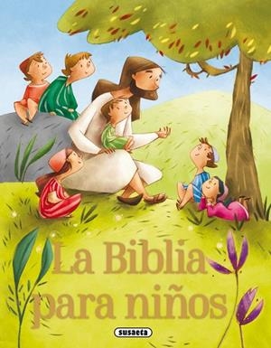 LA BIBLIA PARA NIÑOS | 9788467752373 | EDICIONES, SUSAETA | Llibres Parcir | Librería Parcir | Librería online de Manresa | Comprar libros en catalán y castellano online