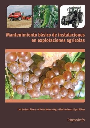 MANTENIMIENTO BÁSICO DE INSTALACIONES EN EXPLOTACIONES AGRARIAS | 9788428334310 | JIMENEZ ALVAREZ, LUIS / LOPEZ GALVEZ, MARIA YOLANDA / MORENO VEGA, ALBERTO | Llibres Parcir | Librería Parcir | Librería online de Manresa | Comprar libros en catalán y castellano online