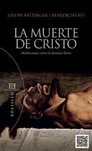 LA MUERTE DE CRISTO | 9788499201801 | RATZINGER (BENEDICTO XVI), JOSEPH | Llibres Parcir | Llibreria Parcir | Llibreria online de Manresa | Comprar llibres en català i castellà online