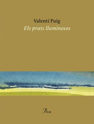 ELS PRATS LLUMINOSOS | 9788475889498 | PUIG, VALENTÍ | Llibres Parcir | Llibreria Parcir | Llibreria online de Manresa | Comprar llibres en català i castellà online