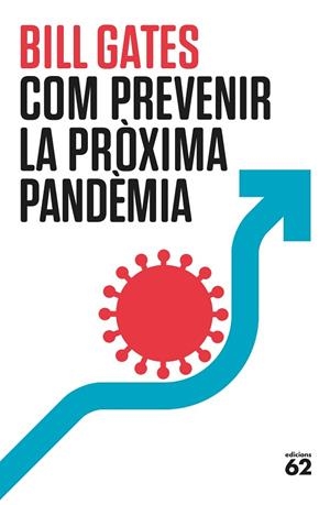 COM PREVENIR LA PRÒXIMA PANDÈMIA | 9788429780307 | GATES, BILL | Llibres Parcir | Llibreria Parcir | Llibreria online de Manresa | Comprar llibres en català i castellà online