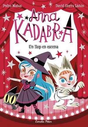 ANNA KADABRA 9. UN LLOP EN ESCENA | 9788413892047 | MAÑAS, PEDRO | Llibres Parcir | Llibreria Parcir | Llibreria online de Manresa | Comprar llibres en català i castellà online