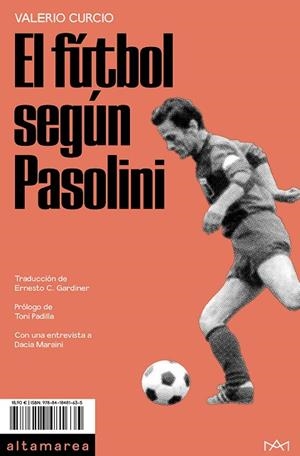 EL FÚTBOL SEGÚN PASOLINI | 9788418481635 | CURCIO, VALERIO | Llibres Parcir | Librería Parcir | Librería online de Manresa | Comprar libros en catalán y castellano online