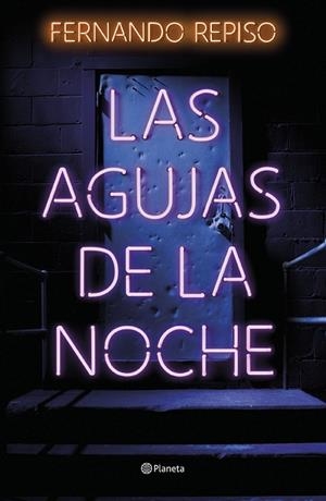 LAS AGUJAS DE LA NOCHE | 9788408257370 | REPISO, FERNANDO | Llibres Parcir | Llibreria Parcir | Llibreria online de Manresa | Comprar llibres en català i castellà online