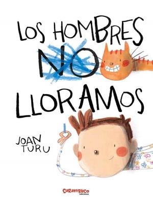 LOS HOMBRES LLORAMOS | 9788417766528 | TURU, JOAN | Llibres Parcir | Llibreria Parcir | Llibreria online de Manresa | Comprar llibres en català i castellà online