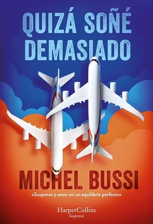 QUIZÁ SOÑÉ DEMASIADO | 9788491397526 | BUSSI, MICHEL | Llibres Parcir | Llibreria Parcir | Llibreria online de Manresa | Comprar llibres en català i castellà online