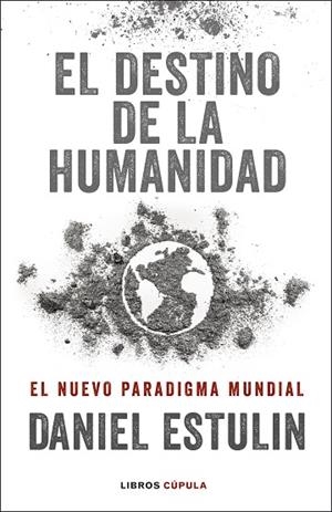 EL DESTINO DE LA HUMANIDAD | 9788448029531 | ESTULIN, DANIEL | Llibres Parcir | Llibreria Parcir | Llibreria online de Manresa | Comprar llibres en català i castellà online