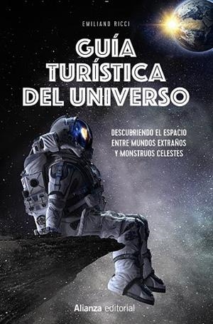 GUÍA TURÍSTICA DEL UNIVERSO | 9788413628301 | RICCI, EMILIANO | Llibres Parcir | Llibreria Parcir | Llibreria online de Manresa | Comprar llibres en català i castellà online