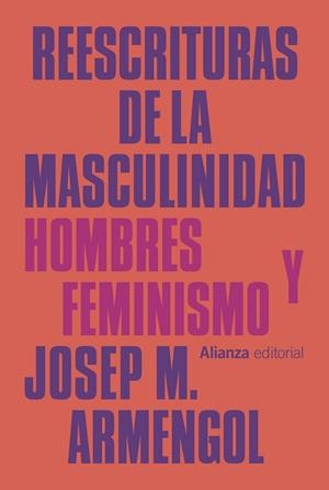 REESCRITURAS DE LA MASCULINIDAD | 9788413628349 | ARMENGOL, JOSEP M. | Llibres Parcir | Llibreria Parcir | Llibreria online de Manresa | Comprar llibres en català i castellà online