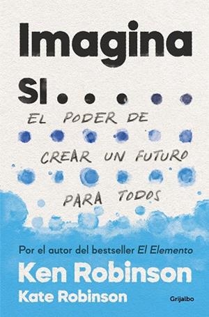 IMAGINA SI... | 9788425357787 | ROBINSON, SIR KEN/ROBINSON, KATE | Llibres Parcir | Llibreria Parcir | Llibreria online de Manresa | Comprar llibres en català i castellà online