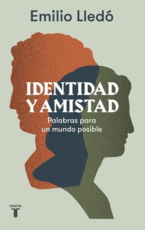 IDENTIDAD Y AMISTAD | 9788430624515 | LLEDÓ, EMILIO | Llibres Parcir | Librería Parcir | Librería online de Manresa | Comprar libros en catalán y castellano online