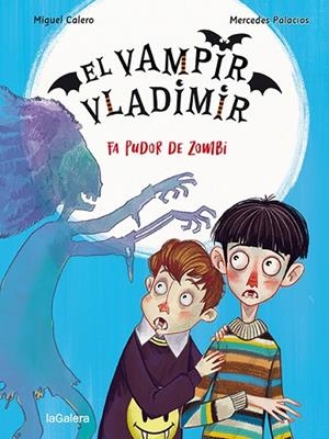 EL VAMPIR VLADIMIR 3. FA PUDOR DE ZOMBI | 9788424672522 | CALERO, MIGUEL | Llibres Parcir | Librería Parcir | Librería online de Manresa | Comprar libros en catalán y castellano online