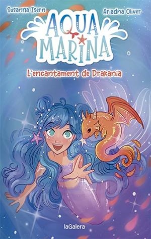 AQUA MARINA 4. L'ENCANTAMENT DE DRAKANIA | 9788424671891 | ISERN, SUSANNA | Llibres Parcir | Llibreria Parcir | Llibreria online de Manresa | Comprar llibres en català i castellà online
