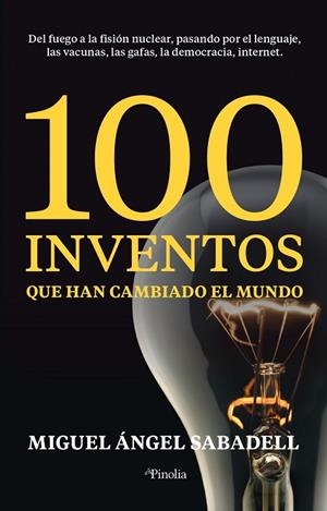 100 INVENTOS QUE HAN CAMBIADO EL MUNDO | 9788418965326 | MIGUEL ÁNGEL SABADELL | Llibres Parcir | Llibreria Parcir | Llibreria online de Manresa | Comprar llibres en català i castellà online