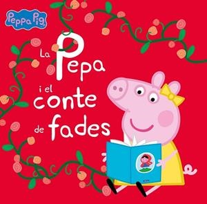 LA PEPA I EL CONTE DE FADES (UN CONTE DE LA PORQUETA PEPA) | 9788448860288 | HASBRO,/EONE, | Llibres Parcir | Llibreria Parcir | Llibreria online de Manresa | Comprar llibres en català i castellà online
