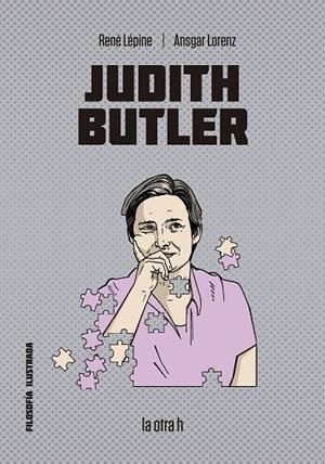 JUDITH BUTLER | 9788416763498 | LÉPINE, RENÉ / LORENZ, ANSGAR | Llibres Parcir | Librería Parcir | Librería online de Manresa | Comprar libros en catalán y castellano online