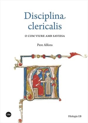 «DISCIPLINA CLERICALIS» O COM VIURE AMB SAVIESA | 9788491687894 | ALFONS, PERE | Llibres Parcir | Librería Parcir | Librería online de Manresa | Comprar libros en catalán y castellano online