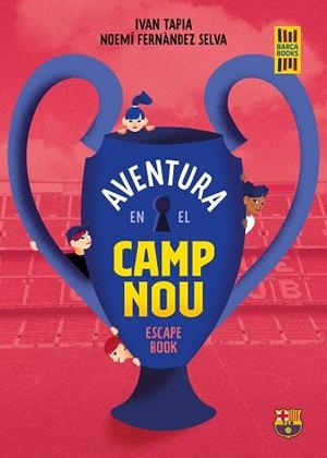 AVENTURA EN EL CAMP NOU | 9788418820533 | TAPIA, IVAN/FERNÁNDEZ SELVA, NOEMÍ | Llibres Parcir | Librería Parcir | Librería online de Manresa | Comprar libros en catalán y castellano online
