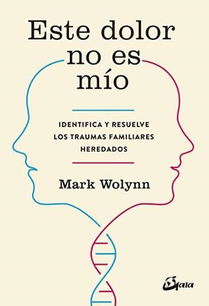 ESTE DOLOR NO ES MÍO | 9788484456810 | WOLYNN, MARK | Llibres Parcir | Llibreria Parcir | Llibreria online de Manresa | Comprar llibres en català i castellà online
