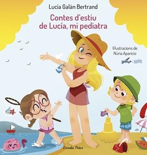 CONTES D'ESTIU DE LUCÍA, MI PEDIATRA | 9788413893037 | GALÁN BERTRAND, LUCÍA | Llibres Parcir | Librería Parcir | Librería online de Manresa | Comprar libros en catalán y castellano online