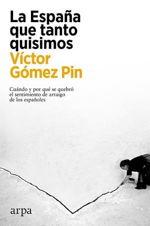 LA ESPAÑA QUE TANTO QUISIMOS | 9788417623814 | GÓMEZ PIN, VÍCTOR | Llibres Parcir | Librería Parcir | Librería online de Manresa | Comprar libros en catalán y castellano online