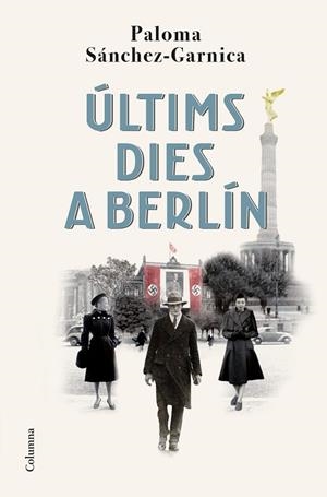 ÚLTIMS DIES A BERLÍN | 9788466429139 | SÁNCHEZ-GARNICA, PALOMA | Llibres Parcir | Llibreria Parcir | Llibreria online de Manresa | Comprar llibres en català i castellà online