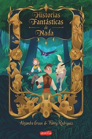 HISTORIAS FANTÁSTICAS DE NADA | 9788418279881 | GREEN, ALEJANDRA | Llibres Parcir | Librería Parcir | Librería online de Manresa | Comprar libros en catalán y castellano online