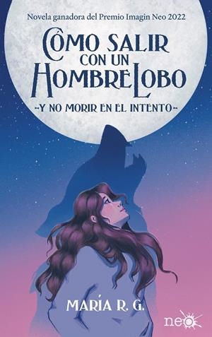 CÓMO SALIR CON UN HOMBRE LOBO | 9788418927829 | R.G., MARÍA | Llibres Parcir | Llibreria Parcir | Llibreria online de Manresa | Comprar llibres en català i castellà online