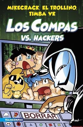 COMPAS 7. LOS COMPAS VS. HACKERS | 9788427050006 | MIKECRACK, EL TROLLINO Y TIMBA VK | Llibres Parcir | Llibreria Parcir | Llibreria online de Manresa | Comprar llibres en català i castellà online