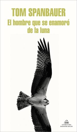 EL HOMBRE QUE SE ENAMORÓ DE LA LUNA | 9788439739616 | SPANBAUER, TOM | Llibres Parcir | Llibreria Parcir | Llibreria online de Manresa | Comprar llibres en català i castellà online