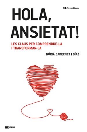 HOLA, ANSIETAT! | 9788413561967 | GABERNET I DÍAZ, NÚRIA | Llibres Parcir | Llibreria Parcir | Llibreria online de Manresa | Comprar llibres en català i castellà online