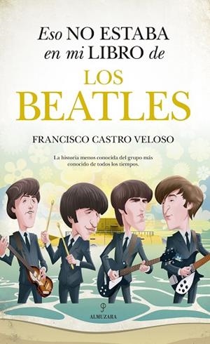 ESO NO ESTABA EN MI LIBRO DE LOS BEATLES | 9788418952647 | FRANCISCO CASTRO VELOSO | Llibres Parcir | Llibreria Parcir | Llibreria online de Manresa | Comprar llibres en català i castellà online