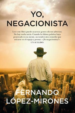 YO, NEGACIONISTA | 9788411311052 | FERNANDO LÓPEZ-MIRONES | Llibres Parcir | Llibreria Parcir | Llibreria online de Manresa | Comprar llibres en català i castellà online