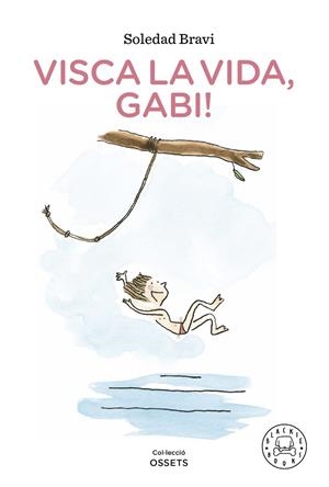VISCA LA VIDA, GABI! | 9788419172198 | BRAVI, SOLEDAD | Llibres Parcir | Llibreria Parcir | Llibreria online de Manresa | Comprar llibres en català i castellà online