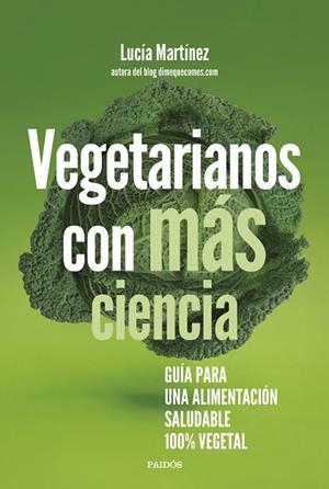 VEGETARIANOS CON MÁS CIENCIA | 9788449339349 | MARTÍNEZ, LUCÍA | Llibres Parcir | Llibreria Parcir | Llibreria online de Manresa | Comprar llibres en català i castellà online