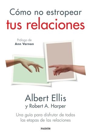 CÓMO NO ESTROPEAR TUS RELACIONES | 9788449339462 | ELLIS, ALBERT | Llibres Parcir | Llibreria Parcir | Llibreria online de Manresa | Comprar llibres en català i castellà online