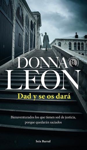 DAD Y SE OS DARÁ | 9788432240850 | LEON, DONNA | Llibres Parcir | Librería Parcir | Librería online de Manresa | Comprar libros en catalán y castellano online