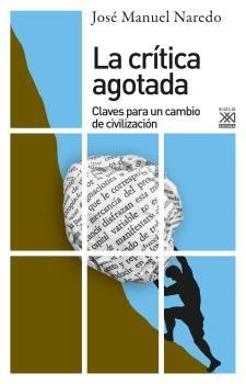 LA CRÍTICA AGOTADA | 9788432320422 | NAREDO PÉREZ, JOSÉ MANUEL | Llibres Parcir | Llibreria Parcir | Llibreria online de Manresa | Comprar llibres en català i castellà online