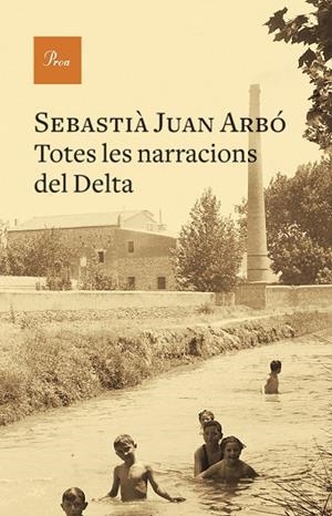 TOTES LES NARRACIONS DEL DELTA | 9788475889535 | JUAN ARBÓ, SEBASTIÀ | Llibres Parcir | Llibreria Parcir | Llibreria online de Manresa | Comprar llibres en català i castellà online