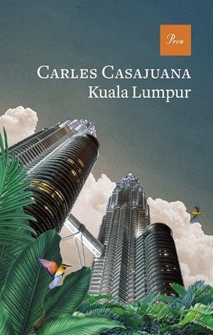 KUALA LUMPUR | 9788475889511 | CASAJUANA, CARLES | Llibres Parcir | Llibreria Parcir | Llibreria online de Manresa | Comprar llibres en català i castellà online