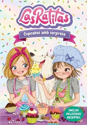 LAS RATITAS 7. CUPCAKES AMB SORPRESA | 9788413892306 | LAS RATITAS | Llibres Parcir | Llibreria Parcir | Llibreria online de Manresa | Comprar llibres en català i castellà online