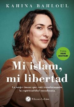 MI ISLAM, MI LIBERTAD | 9788416145997 | BAHLOUL, KAHINA | Llibres Parcir | Llibreria Parcir | Llibreria online de Manresa | Comprar llibres en català i castellà online