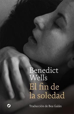 EL FIN DE LA SOLEDAD | 9788418800115 | WELLS, BENEDICT | Llibres Parcir | Llibreria Parcir | Llibreria online de Manresa | Comprar llibres en català i castellà online