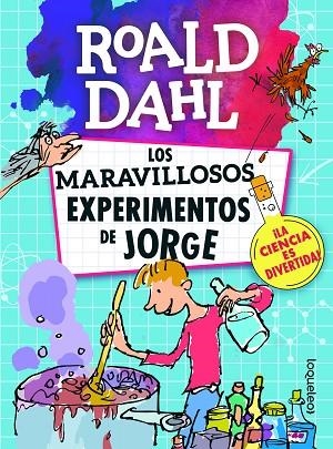 LOS MARAVILLOSOS EXPERIMENTOS DE JORGE | 9788491222477 | DAHL, ROALD | Llibres Parcir | Librería Parcir | Librería online de Manresa | Comprar libros en catalán y castellano online