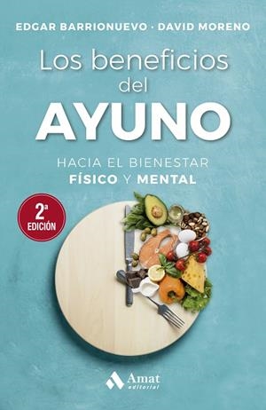 LOS BENEFICIOS DEL AYUNO | 9788497356558 | BARRIONUEVO BURGOS, EDGAR/MORENO MELER, DAVID | Llibres Parcir | Llibreria Parcir | Llibreria online de Manresa | Comprar llibres en català i castellà online
