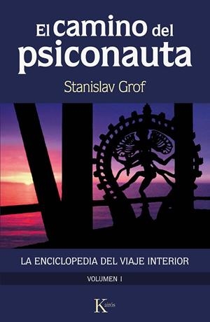 EL CAMINO DEL PSICONAUTA [VOL. 1] | 9788499889924 | GROF, STANISLAV | Llibres Parcir | Librería Parcir | Librería online de Manresa | Comprar libros en catalán y castellano online