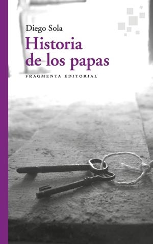 HISTORIA DE LOS PAPAS | 9788417796549 | SOLA, DIEGO | Llibres Parcir | Llibreria Parcir | Llibreria online de Manresa | Comprar llibres en català i castellà online