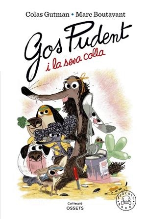GOS PUDENT I LA SEVA COLLA | 9788419172228 | GUTMAN, COLAS | Llibres Parcir | Llibreria Parcir | Llibreria online de Manresa | Comprar llibres en català i castellà online