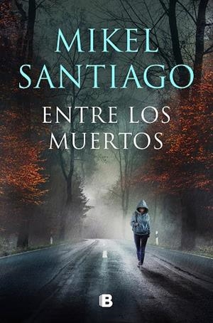 ENTRE LOS MUERTOS (TRILOGÍA DE ILLUMBE 3) | 9788466672191 | SANTIAGO, MIKEL | Llibres Parcir | Llibreria Parcir | Llibreria online de Manresa | Comprar llibres en català i castellà online